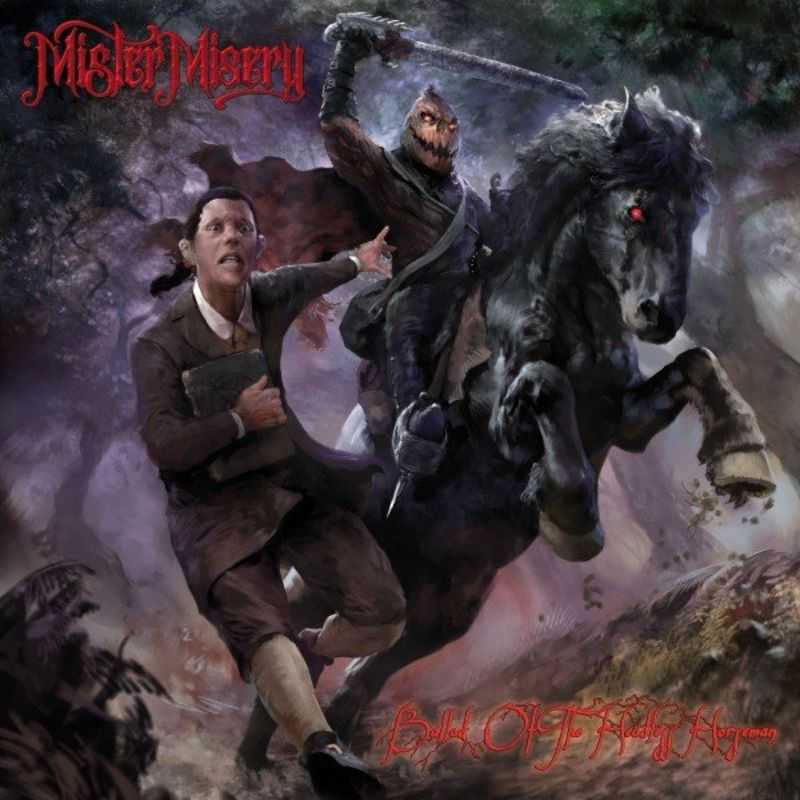 Mister Misery - Ballad Of The Headless Horseman